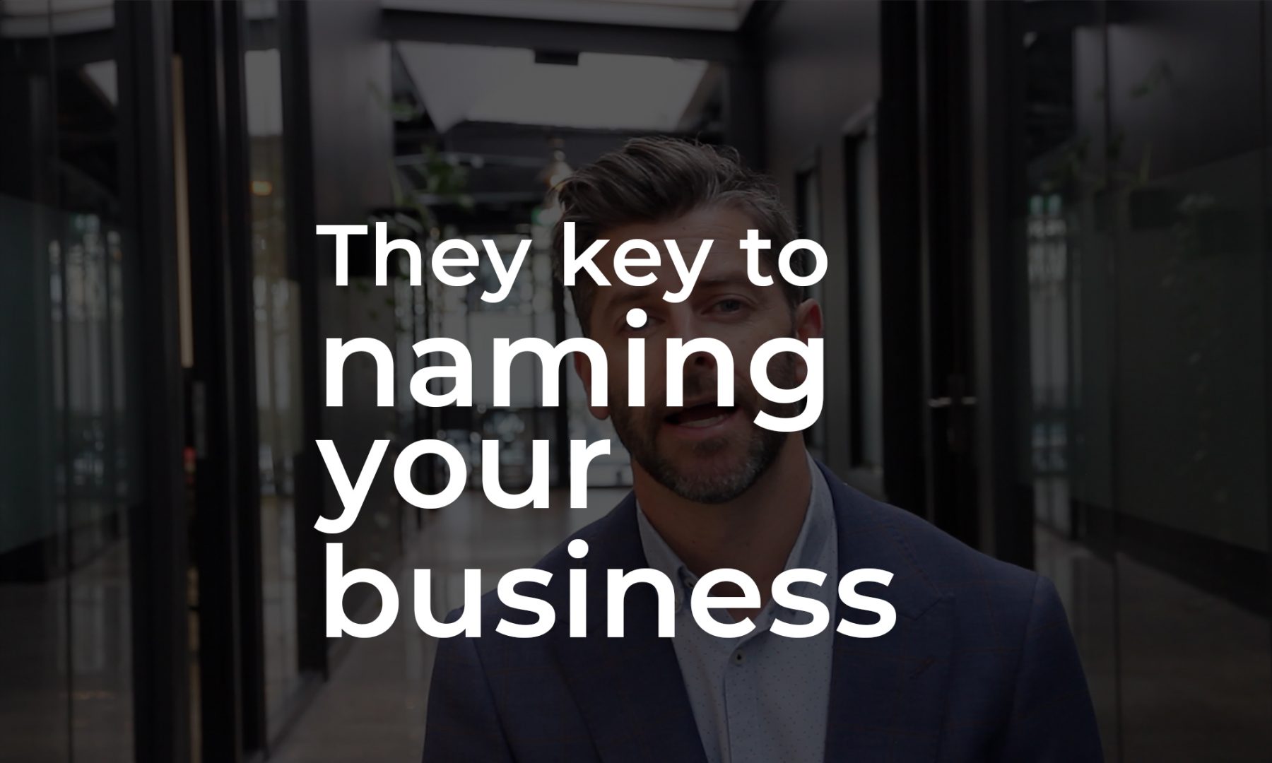 The key to naming your business