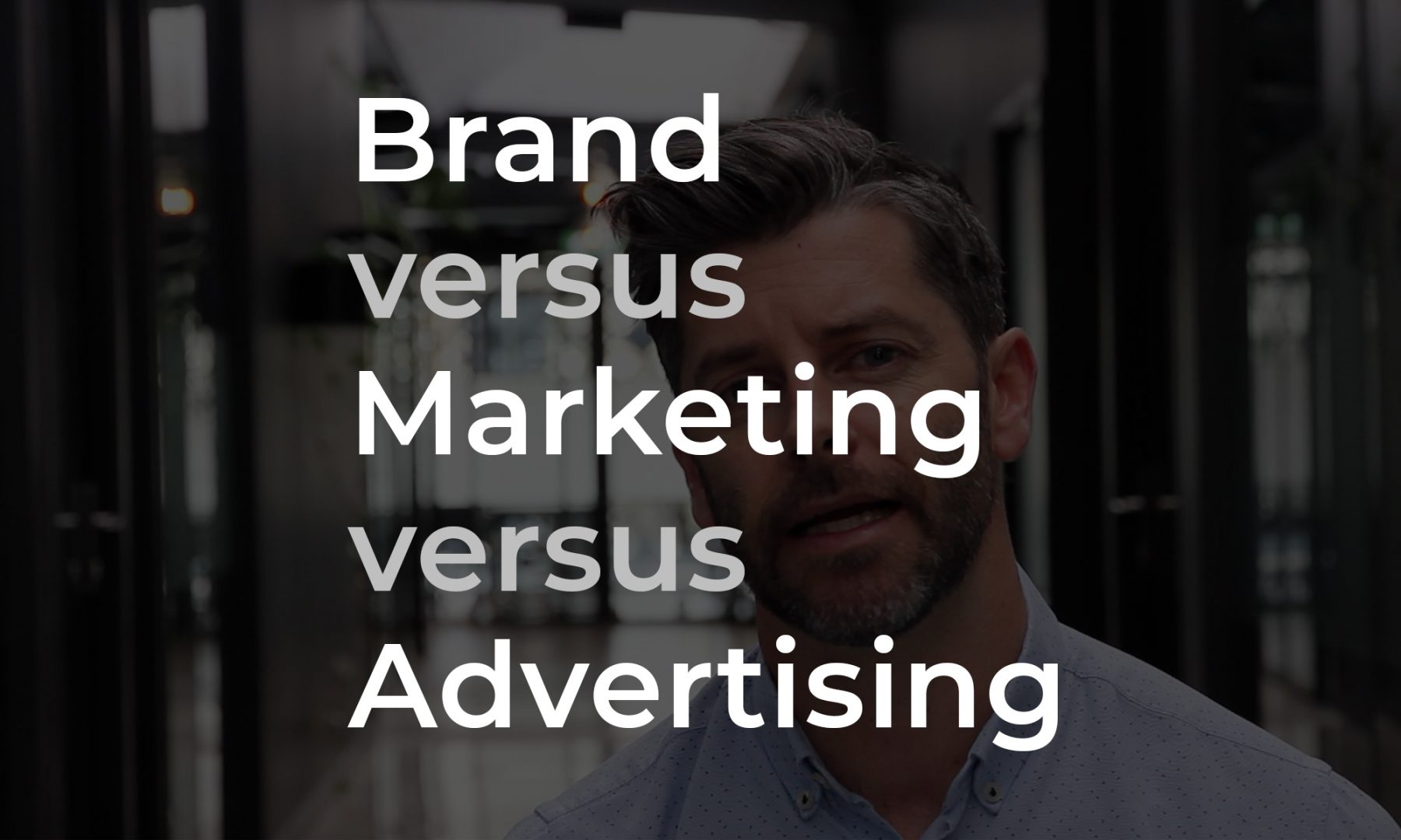 Brand versus Marketing versus Advertising